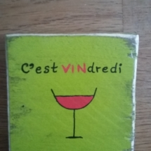 sous verre en bois avec citation C'est vindredi